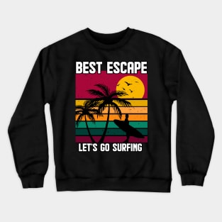 Lets go Surfing Crewneck Sweatshirt